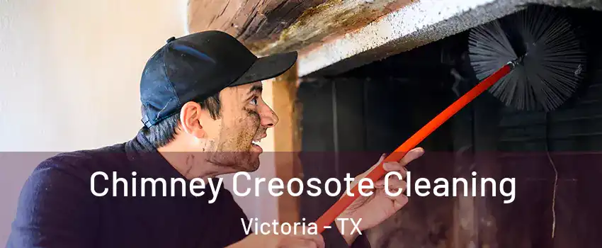  Chimney Creosote Cleaning Victoria - TX