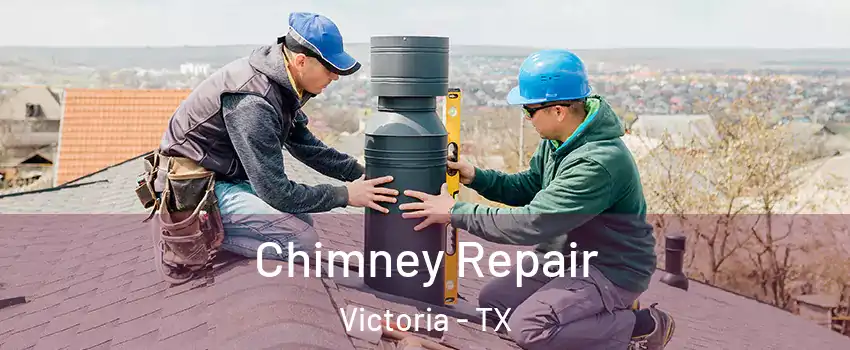  Chimney Repair Victoria - TX