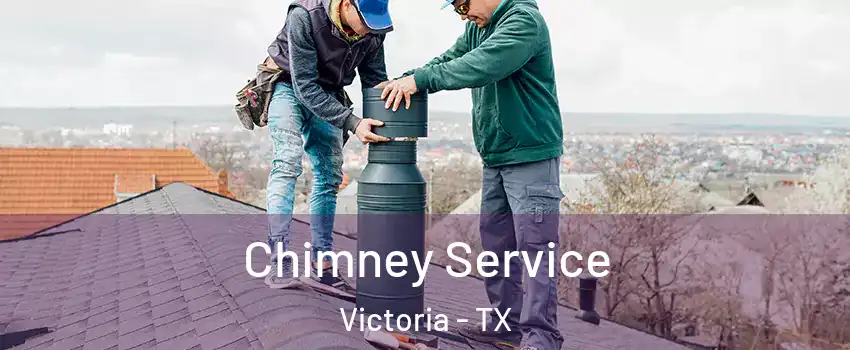  Chimney Service Victoria - TX
