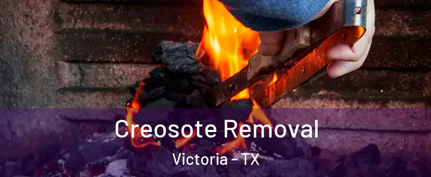  Creosote Removal Victoria - TX