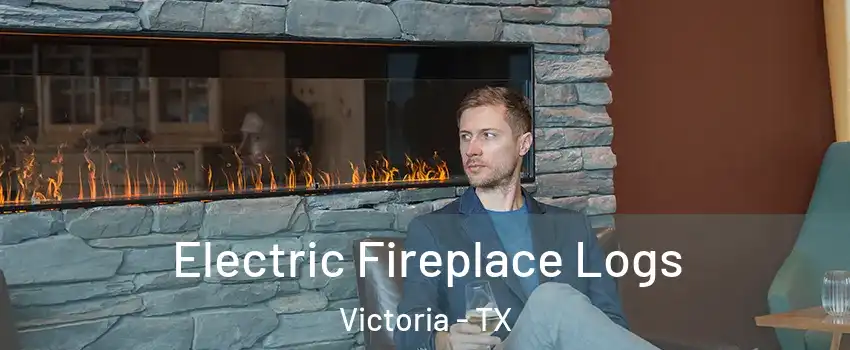  Electric Fireplace Logs Victoria - TX