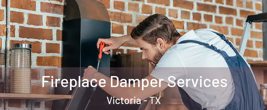  Fireplace Damper Services Victoria - TX