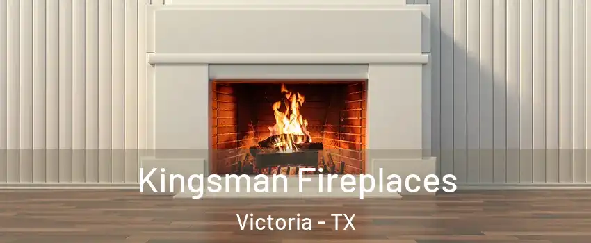  Kingsman Fireplaces Victoria - TX