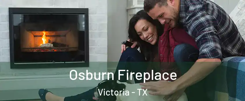  Osburn Fireplace Victoria - TX
