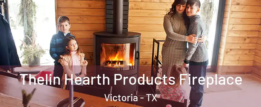  Thelin Hearth Products Fireplace Victoria - TX